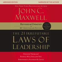 the 21 Irrefutable Laws of Leadership - John C. Maxwell