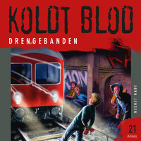 Koldt Blod 21 - Drengebanden - Jørn Jensen