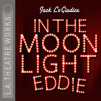 In the Moonlight Eddie - Jack LoGiudice