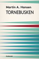 Tornebusken - Martin A. Hansen