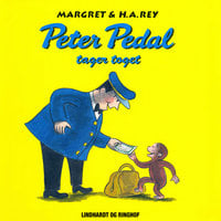 Peter Pedal tager toget - Margret Og H.a. Rey