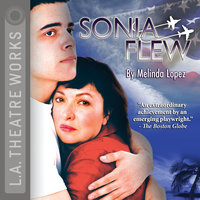 Sonia Flew - Melinda Lopez