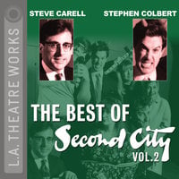 The Best of Second City: Vol. 2 - Second City: Chicago's Famed Improv Theatre