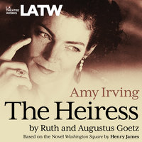 The Heiress - Ruth Goetz, Augustus Goetz