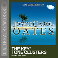 The Key/Tone Clusters - Joyce Carol Oates