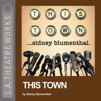 This Town - Sidney Blumenthal