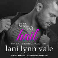 Go To Hail - Lani Lynn Vale