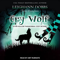 Cry Wolf - Leighann Dobbs, Traci Douglass