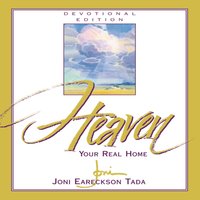Heaven: Your Real Home - Joni Eareckson Tada