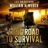 Long Road to Survival: The Complete Box Set: A Post-Apocalyptic, Survival Thriller - Lee Bradford, William H. Weber