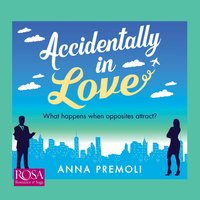 Accidentally in Love - Anna Premoli