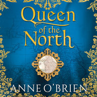 Queen of the North - Anne O'Brien