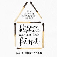 Eleanor Oliphant har det helt fint - Gail Honeyman