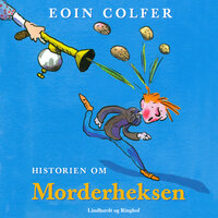 Historien om Morderheksen - Eoin Colfer