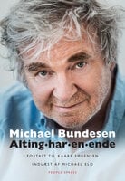 Alting har en ende - Kaare Sørensen, Michael Bundesen