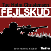 Fejlskud - Tue Holm Christensen