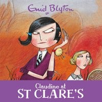Claudine at St Clare's: Book 7 - Enid Blyton