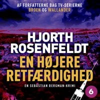 En højere retfærdighed - Hans Rosenfeldt, Michael Hjorth