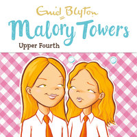 Upper Fourth: Book 4 - Enid Blyton