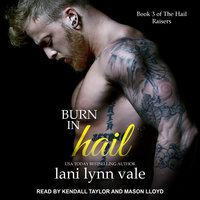 Burn In Hail - Lani Lynn Vale