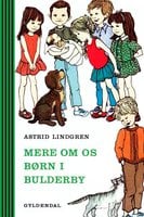 Mere om os børn i Bulderby - Astrid Lindgren