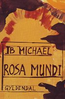 Rosa Mundi - Ib Michael