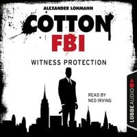 Cotton FBI, Episode 4: Witness Protection - Alexander Lohmann
