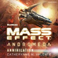 Mass Effect™ Andromeda: Annihilation - Catherynne M. Valente