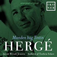 Ikoner - Hergé - Manden bag Tintin - Jacob Wendt Jensen