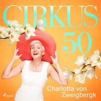 Cirkus 50 - Charlotta von Zweigbergk