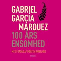 100 års ensomhed - Gabriel García Márquez