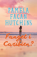 Fanget i Caribien - Pamela Fagan Hutchins