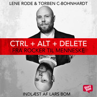 Ctrl + Alt + Delete - Torben C-Bohnhardt, Lene Rode
