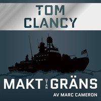 Makt utan gräns - Tom Clancy, Marc Cameron
