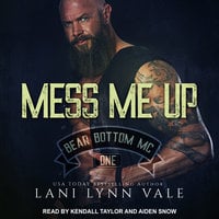 Mess Me Up - Lani Lynn Vale