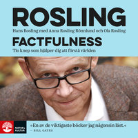 Factfulness - Anna Rosling, Hans Rosling, Ola Rosling