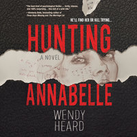 Hunting Annabelle - Wendy Heard