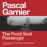 The Front Seat Passenger - Pascal Garnier