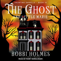 The Ghost and Little Marie - Bobbi Holmes, Anna J. McIntyre