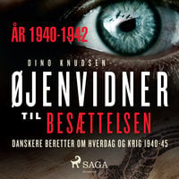 Øjenvidner til besættelsen - år 1940-1942 - Dino Knudsen