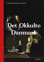 Det okkulte Danmark - Bo Bomuld Hamilton-Wittendorff