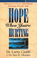 Hope When You're Hurting: Answers to Four Questions Hurting People Ask - Larry Crabb, Dr. Dan B. Allender, PLLC
