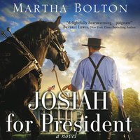Josiah for President: A Novel - Martha Bolton