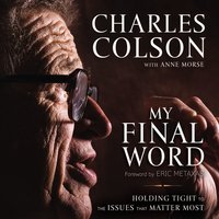 My Final Word - Charles W. Colson