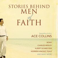 Stories Behind Men of Faith - Ace Collins