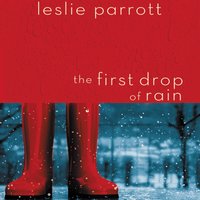 The First Drop of Rain - Leslie Parrott