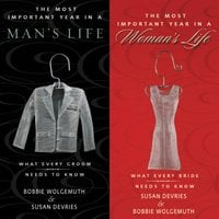 The Most Important Year in a Woman's Life/The Most Important Year in a Man's Life - Robert Wolgemuth, Mark DeVries, Susan DeVries, Bobbie Wolgemuth
