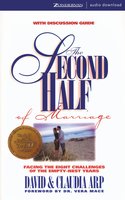 The Second Half of Marriage: Facing the Eight Challenges of Every Long-Term Marriage - David and Claudia Arp