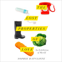 The Lost Properties of Love - Sophie Ratcliffe