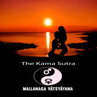 The Kama Sutra of Vatsyayana - Mallanaga Vtsyyana